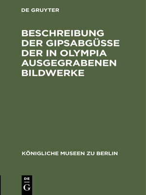 cover image of Beschreibung der Gipsabgüsse der in Olympia ausgegrabenen Bildwerke